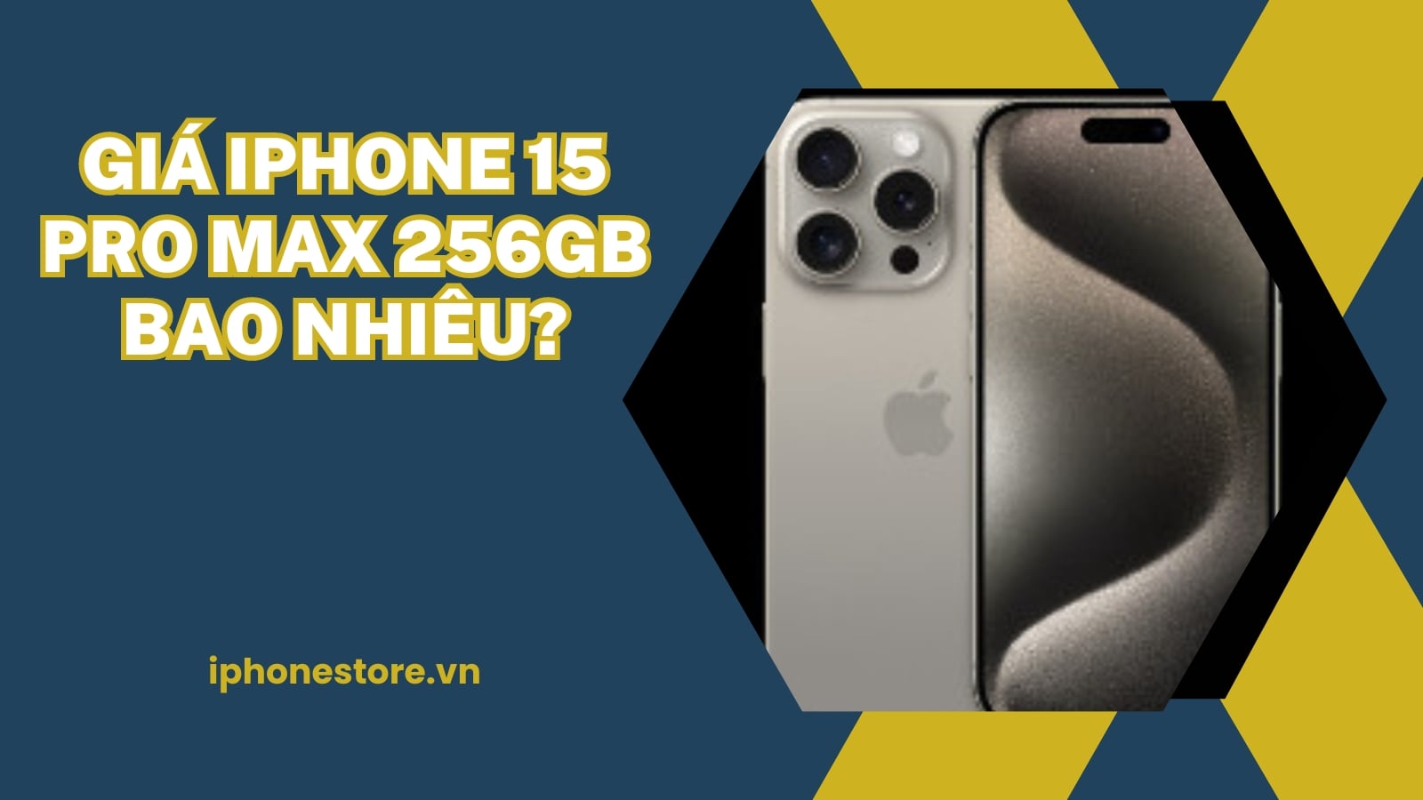 Giá iPhone 15 pro max 256GB bao nhiêu?