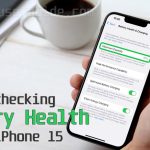 How to Check Battery Health on iPhone 15 Easily