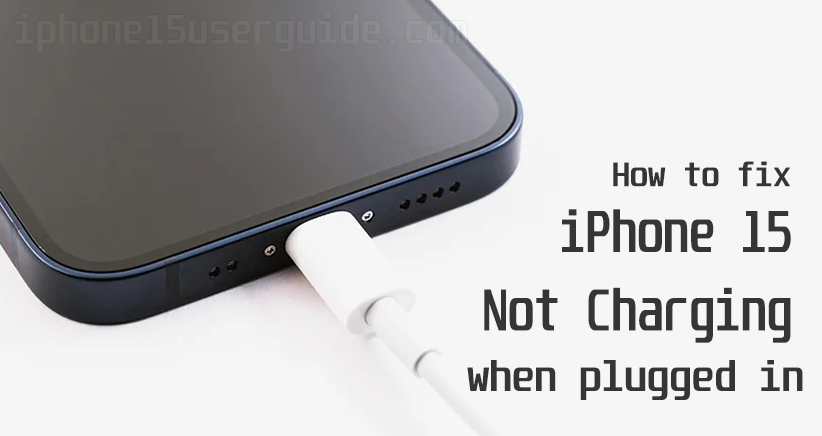 iPhone 15 Not Charging: Complete Guide to Diagnose and Fix the Problem
